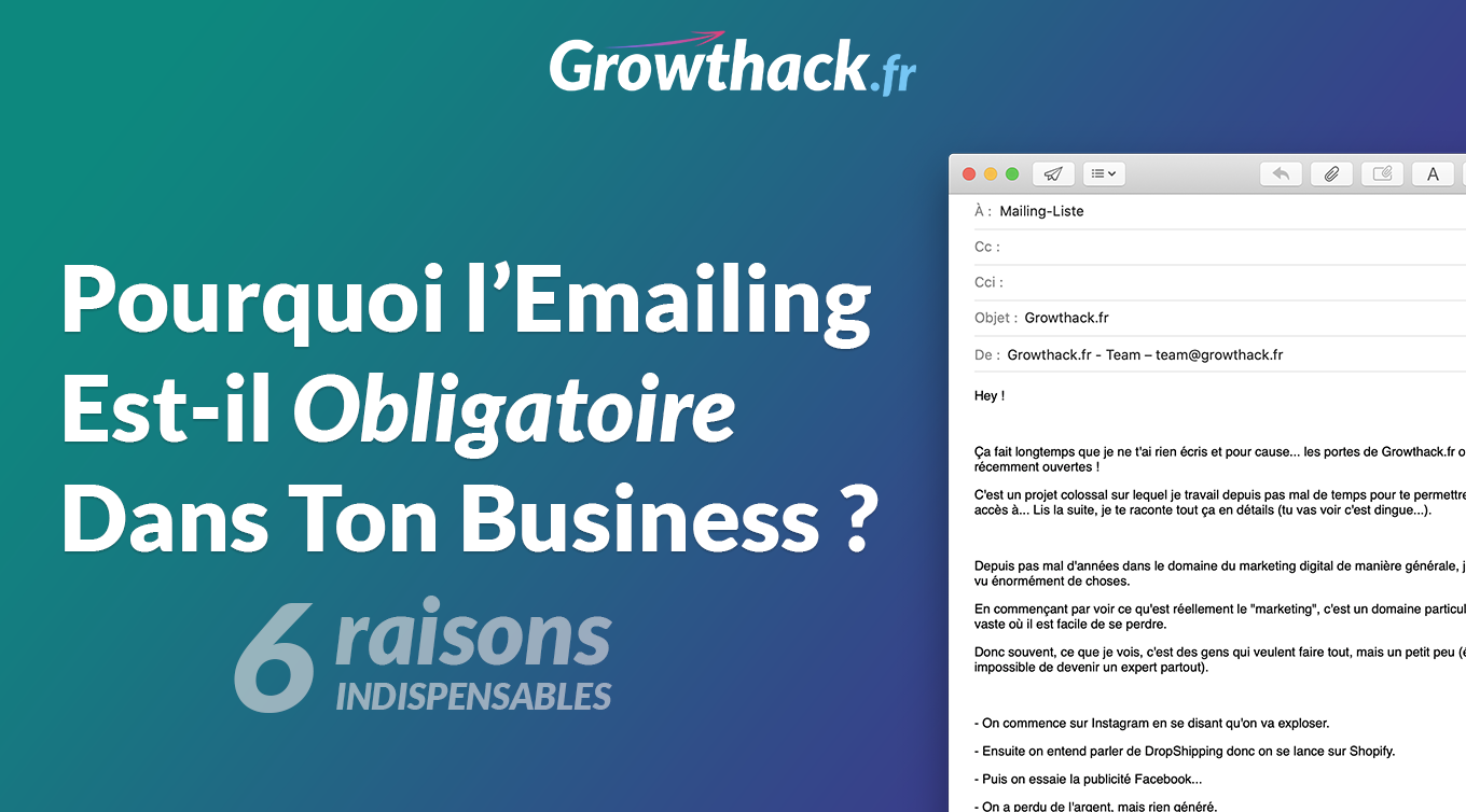 Growthack.fr - Pourquoi l'Emailing Est-il Obligatoire Dans Ton Business