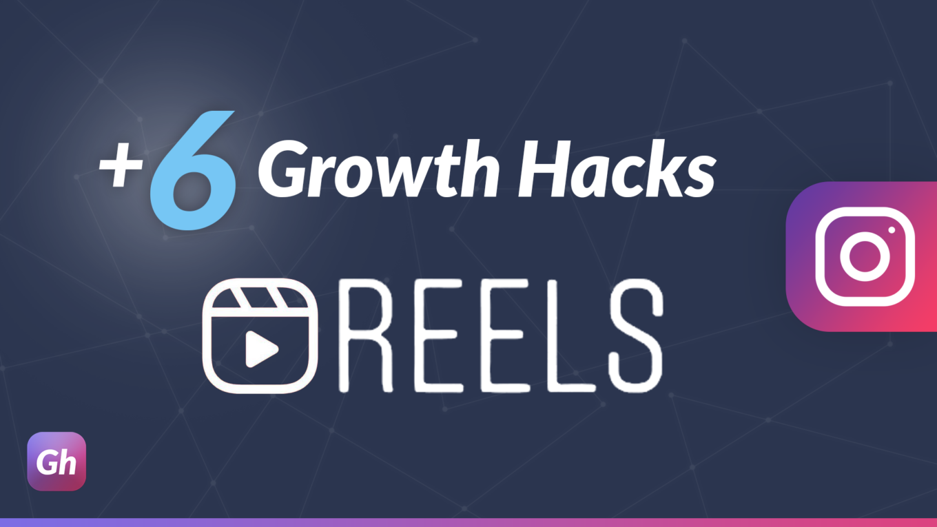 +6 Growth Hacks de Instagram Reels (Exclu) - Growthack.fr