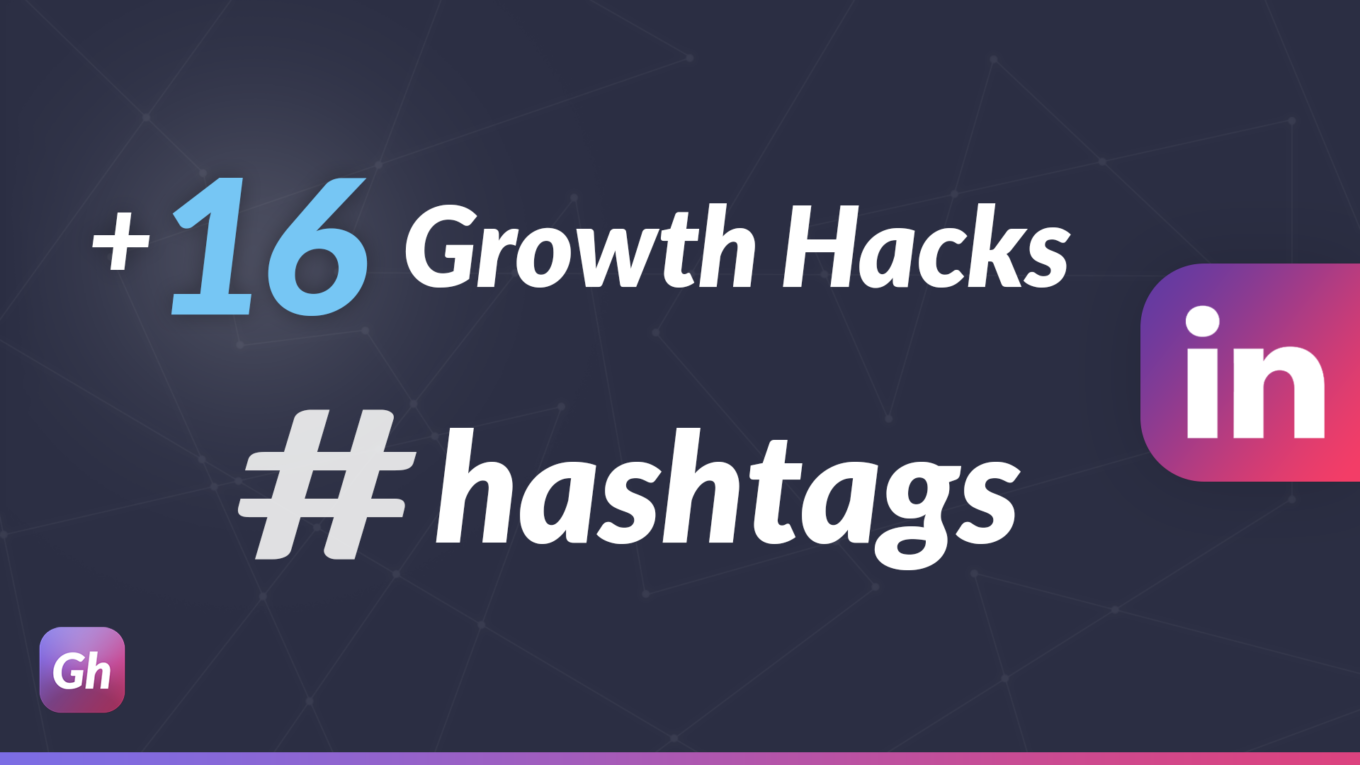 +16 Growth hacks de hashtags LinkedIn guide complet en 2020