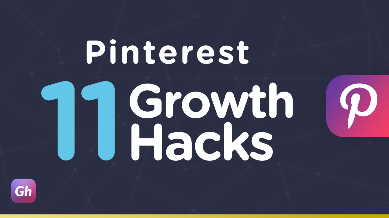 11 Growth hacks Pinterest pour votre business en 2021 par Growthack.fr